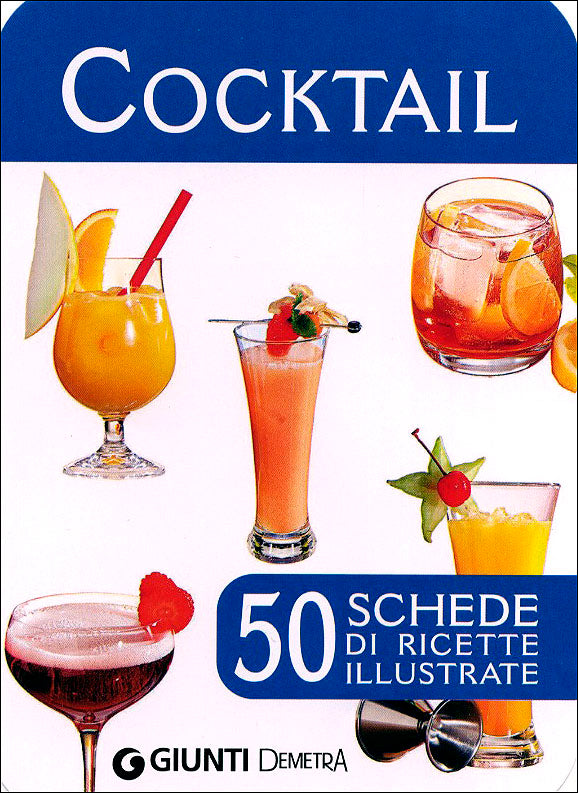 Cocktail::50 schede di ricette illustrate