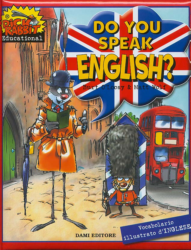 Do you speak English? Vocabolario illustrato d'inglese::Dick Rabbit Educational