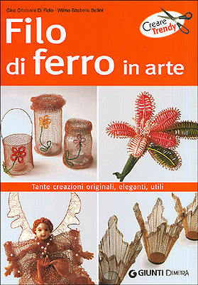 Filo di ferro in arte::Tante creazioni originali, eleganti, utili
