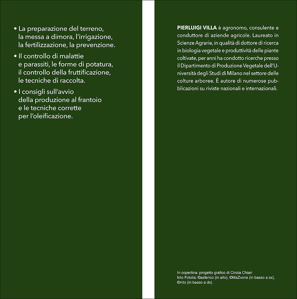 Coltivare l'olivo::Le varietà, le forme di allevamento, le cure dall'impianto alla produzione dell'olio