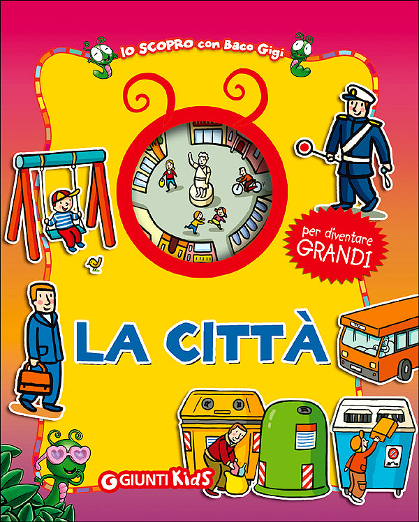 La città::Per diventare GRANDI - Illustrazioni di Simone Frasca, Silvia Raga