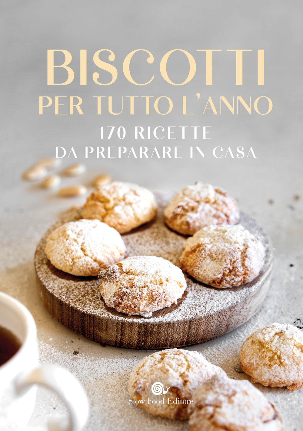 Biscotti per tutto l'anno::170 ricette da preparare in casa