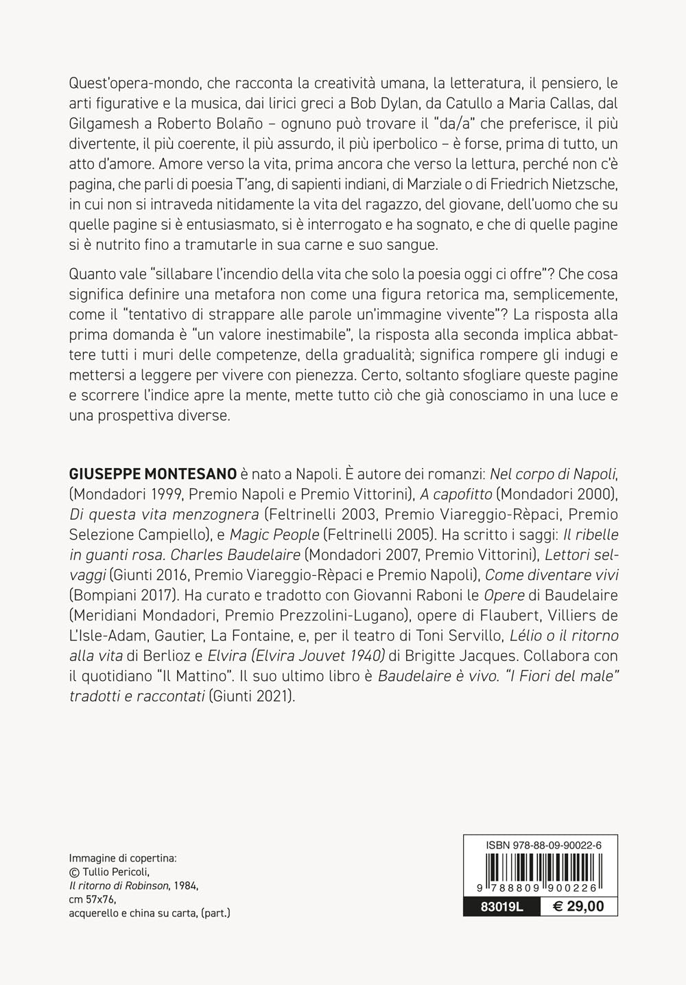 Lettori selvaggi::dai misteriosi artisti della Preistoria a Saffo a Beethoven a Borges la vita vera è altrove