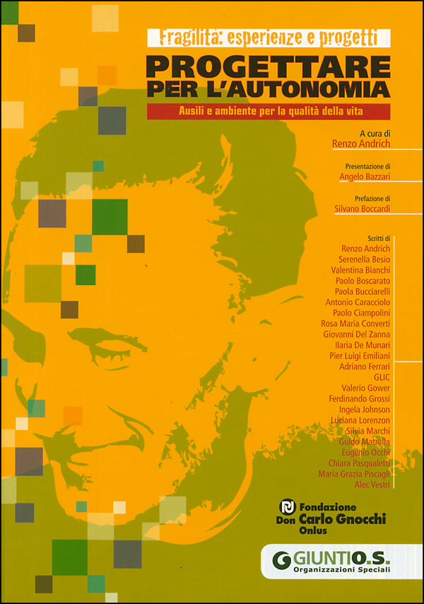 Progettare per l'autonomia::Ausili e ambiente per la qualità della vita