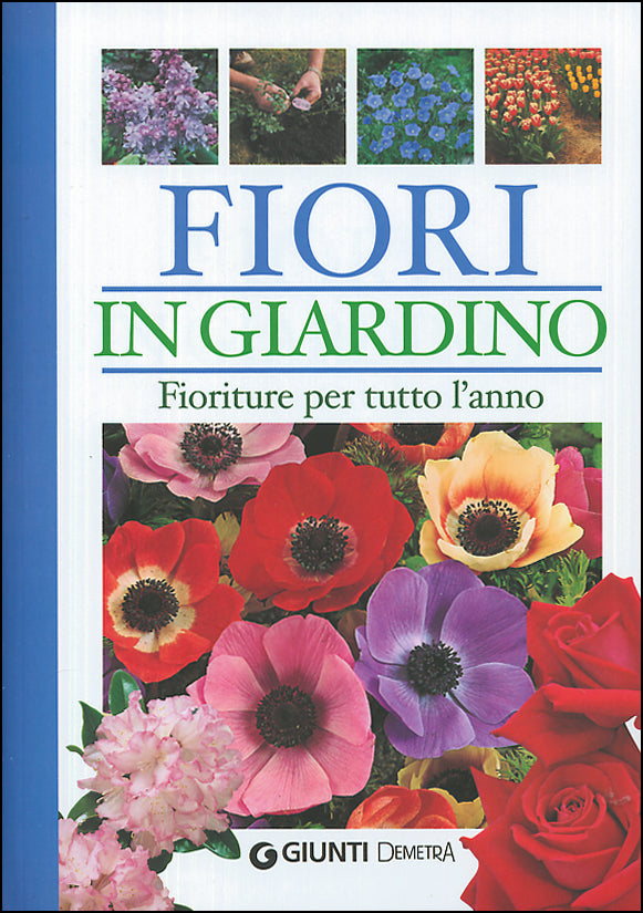 Fiori in Giardino::Fioriture per tutto l'anno