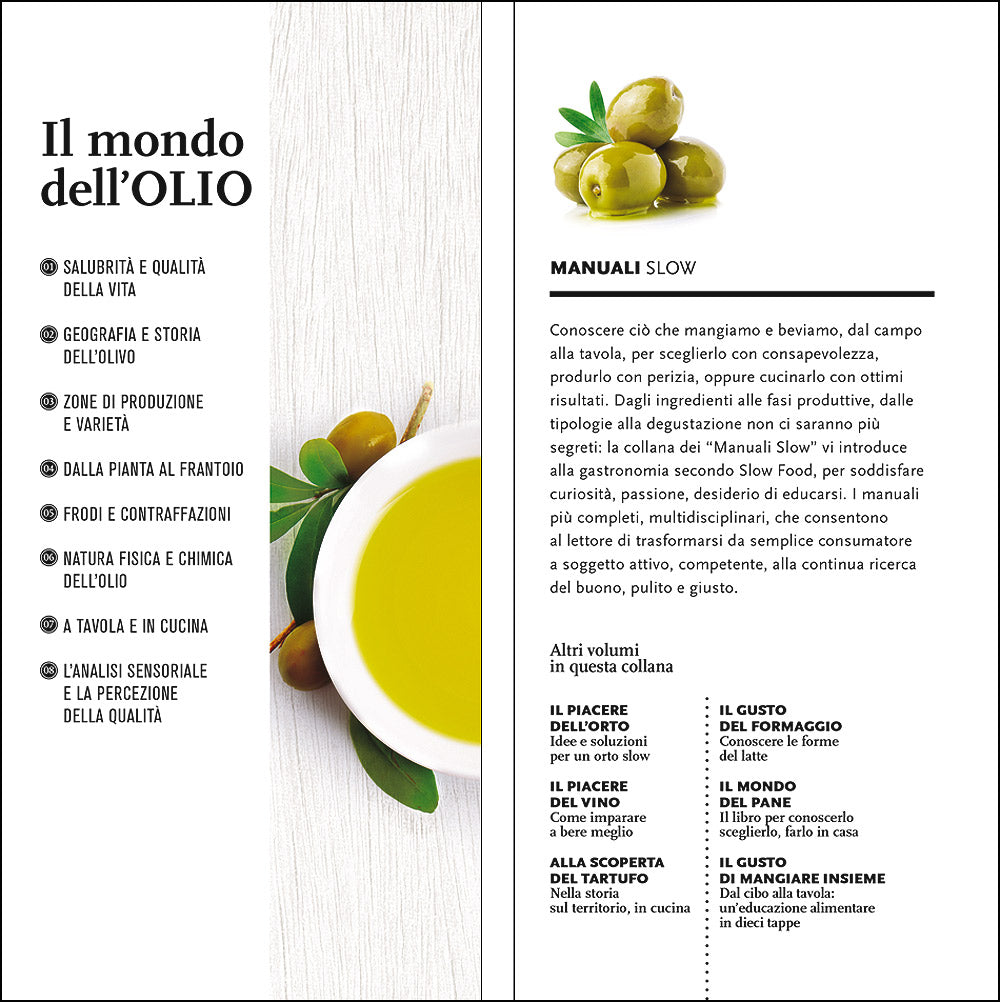 Il mondo dell'olio::Storia, produzione, uso in cucina dell'extravergine