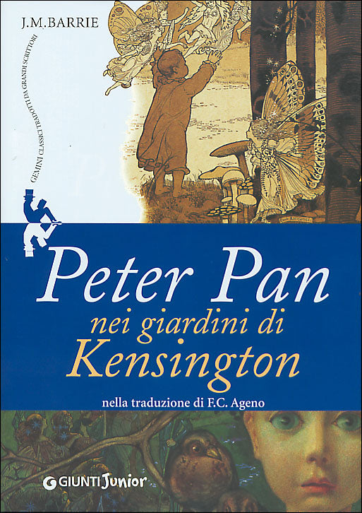 Peter Pan nei giardini di Kensington::nella traduzione di F.C. Ageno