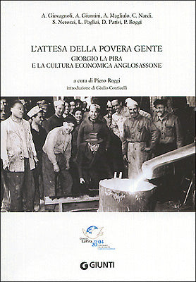 L'Attesa della povera gente::Giorgio La Pira e la cultura economica anglosassone