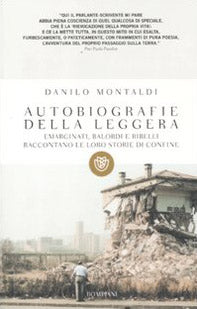 Autobiografie della leggera. Emarginati, balordi e ribelli raccontano le loro storie di confine