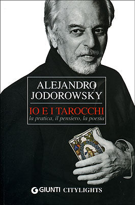 Io e i Tarocchi::la pratica, il pensiero, la poesia