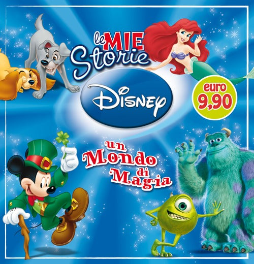 Le mie storie Disney. Un mondo di magia. Ediz. illustrata