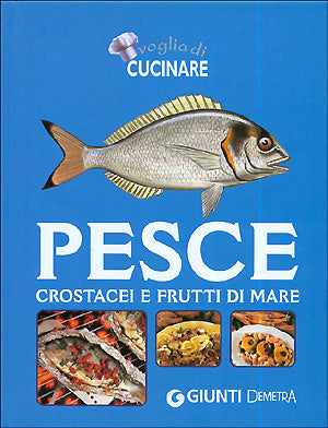 Voglia di Cucinare Pesce, crostacei e frutti di mare
