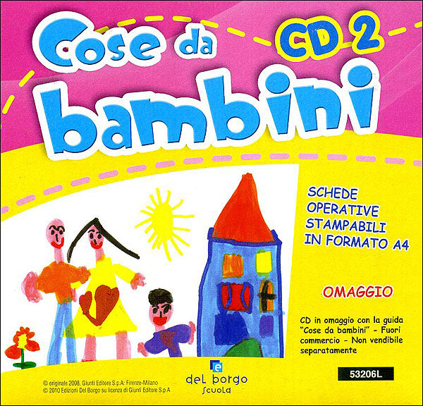 Cose da bambini - CD 2::Schede operative - In omaggio con la guida ''Cose da bambini'' - Non vendibile separatamente