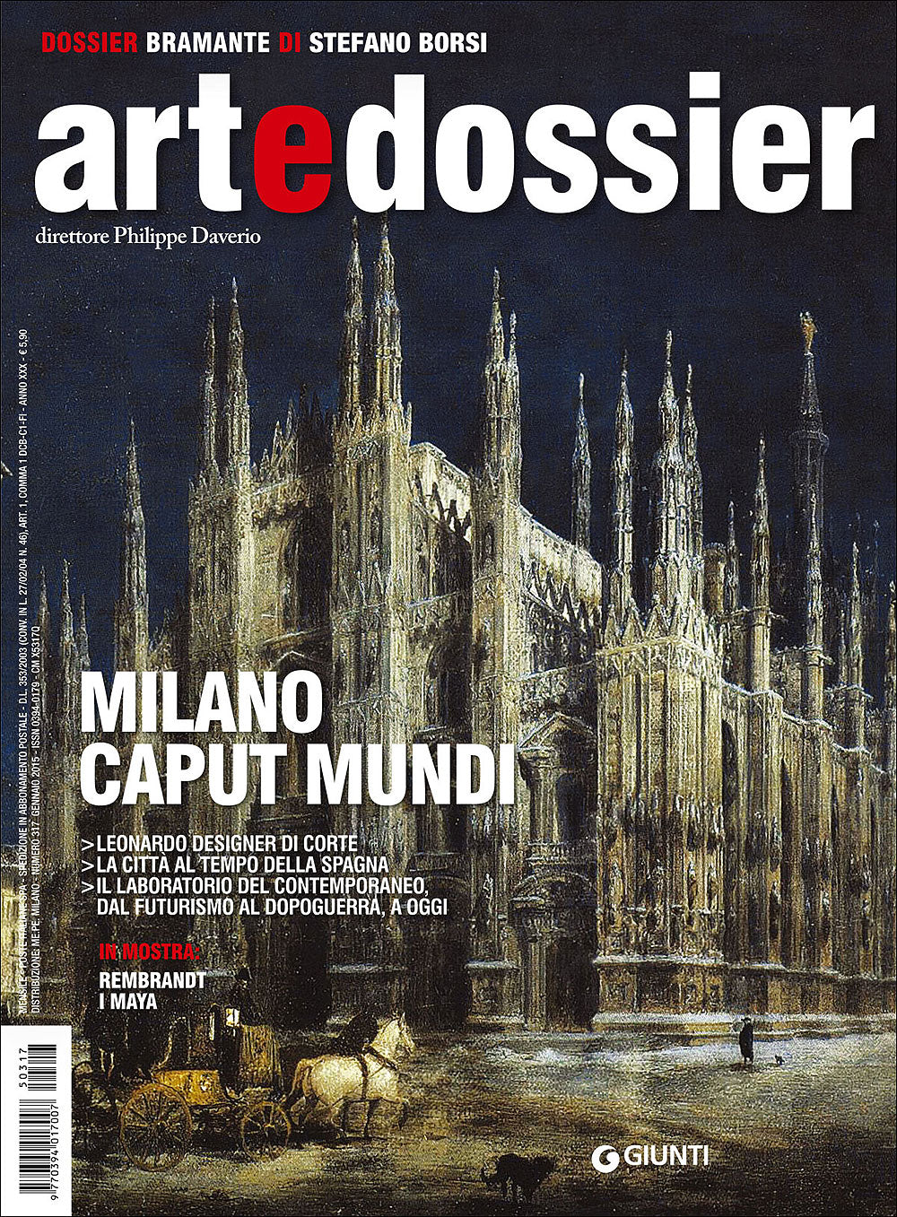 Art e dossier n. 317, gennaio 2015::allegato a questo numero il dossier: Bramante di Stefano Borsi