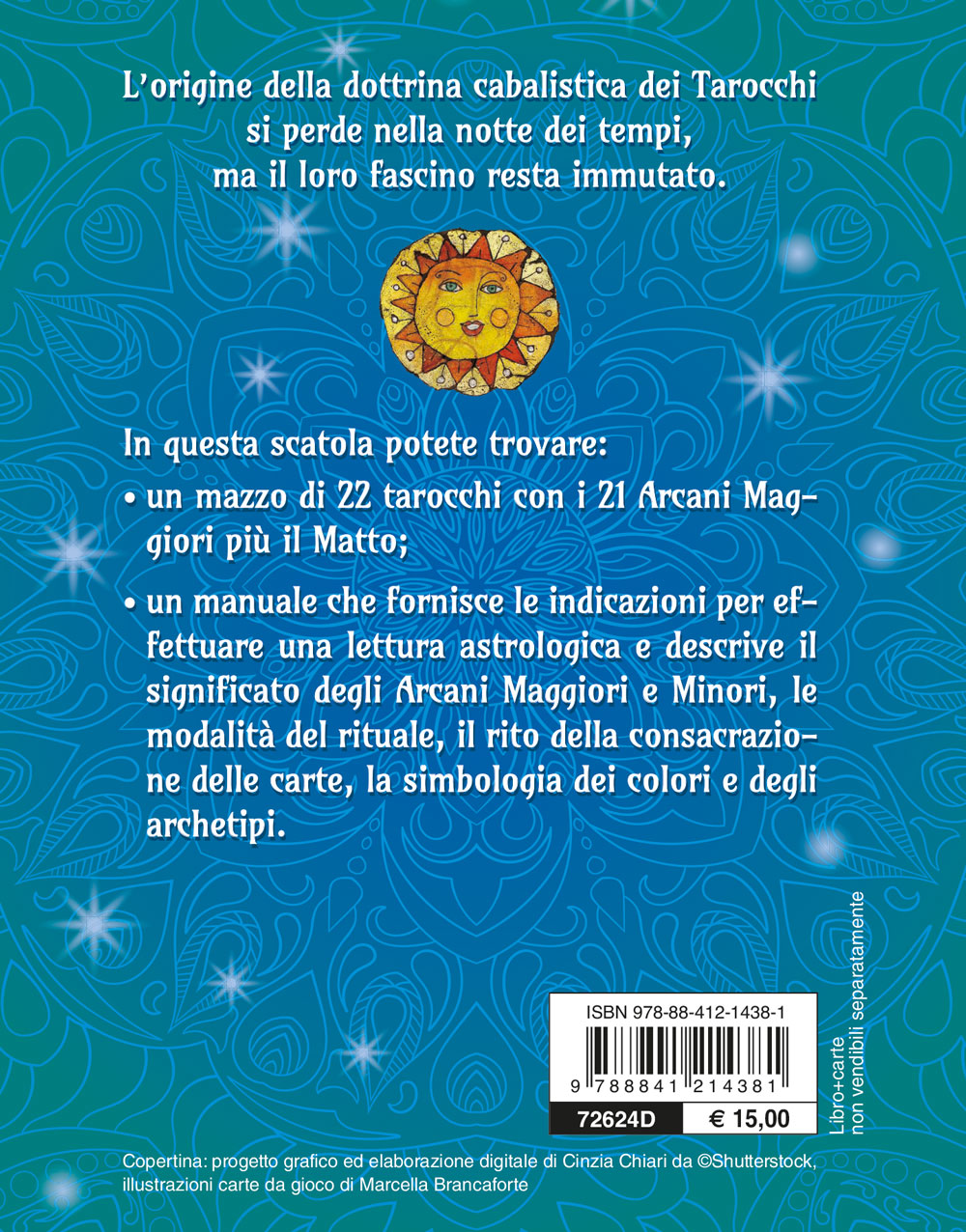 Predire il futuro con i Tarocchi::Il significato degli Arcani - La posizione del mazzo di carte per le divinazioni - Il rito della consacrazione delle carte