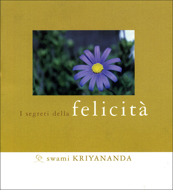 I segreti della felicità