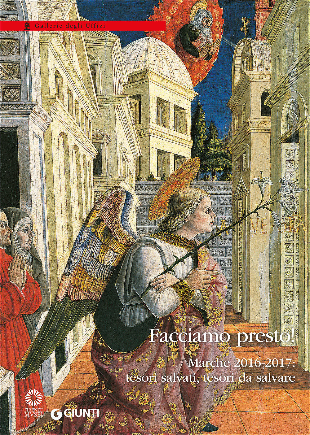 Facciamo presto!::Marche 2016-2017: tesori salvati, tesori da salvare