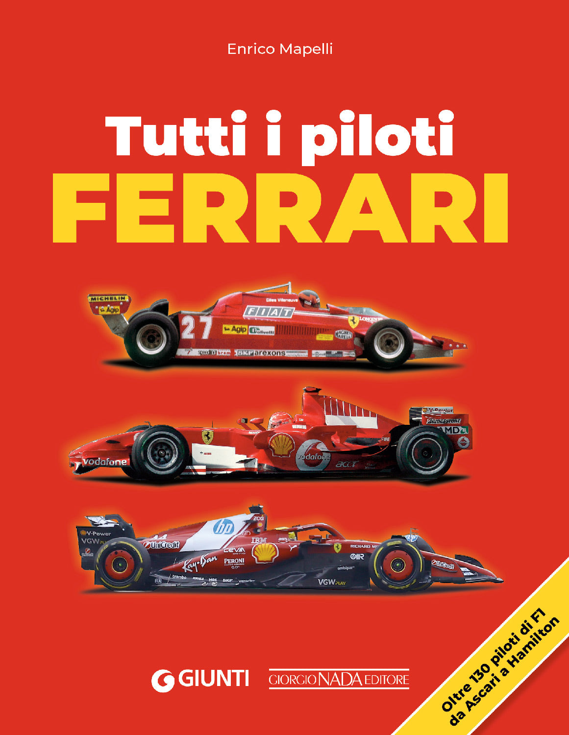TUTTI I PILOTI FERRARI | | Giunti Editore