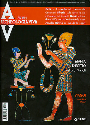 Archeologia Viva n. 121 - gennaio/febbraio 2007::Rivista bimestrale