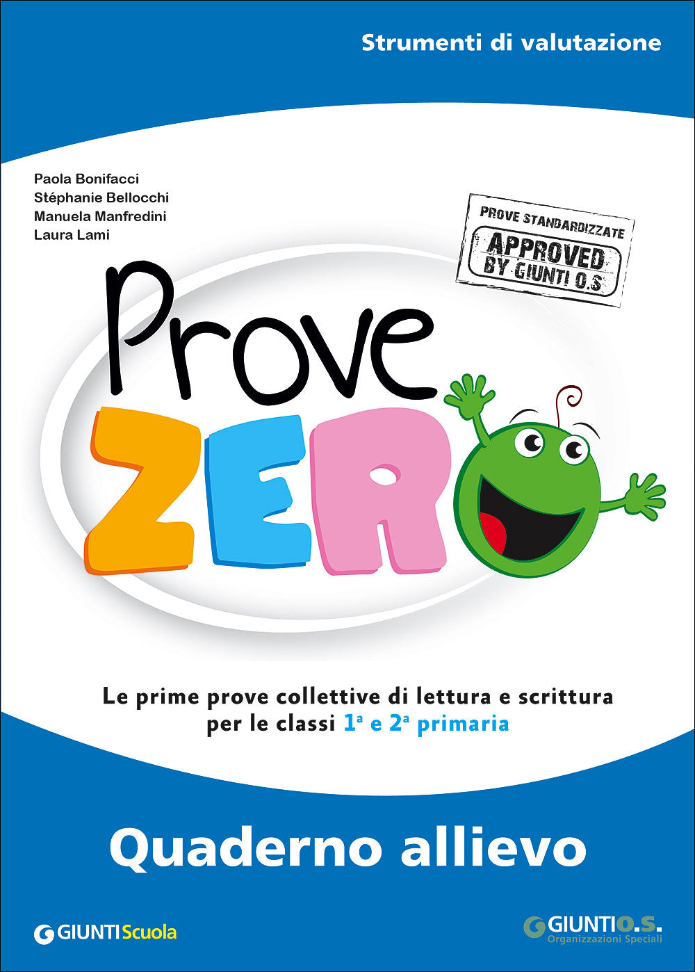 Prove Zero - Quaderno allievo::Strumenti di valutazione - Le prime prove collettive di lettura e scrittura per le classi 1° e 2° primaria