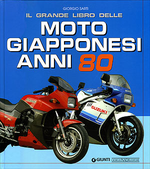 Il grande libro delle Moto Giapponesi anni 80