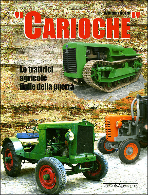 Carioche::Le trattrici agricole figlie della guerra