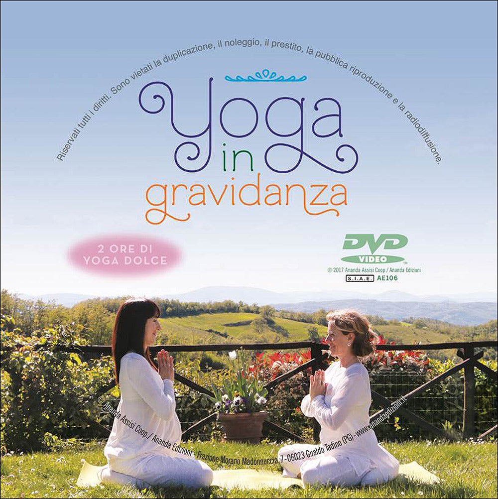 Lo Yoga in gravidanza + DVD::Un messaggio d'amore per te e il tuo bambino
