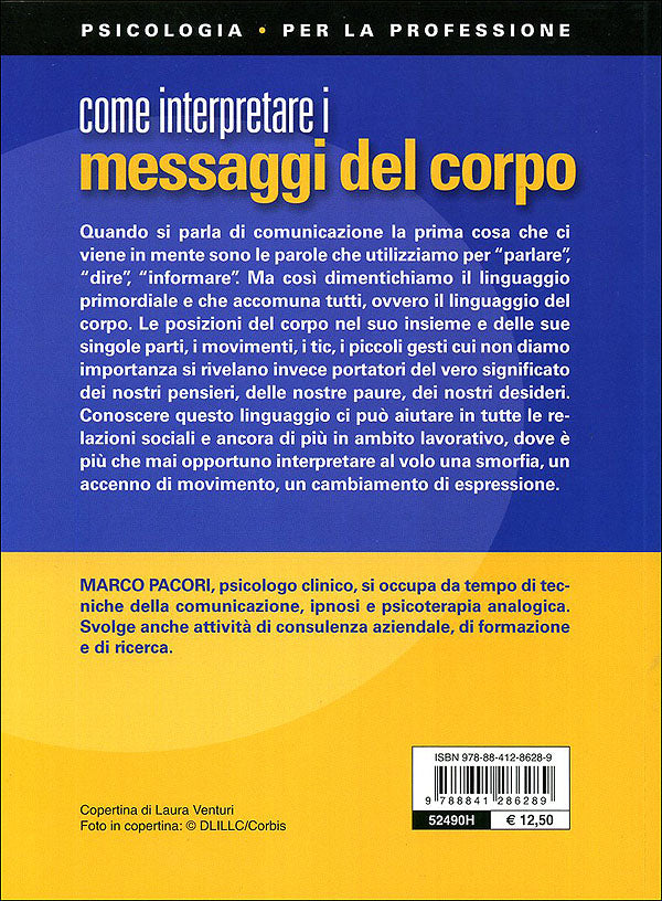 Come interpretare i messaggi del corpo::Comprendere i gesti, gli atteggiamenti e tutte le espressioni non verbali