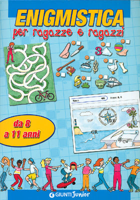 Enigmistica per ragazze e ragazzi::da 8 a 11 anni