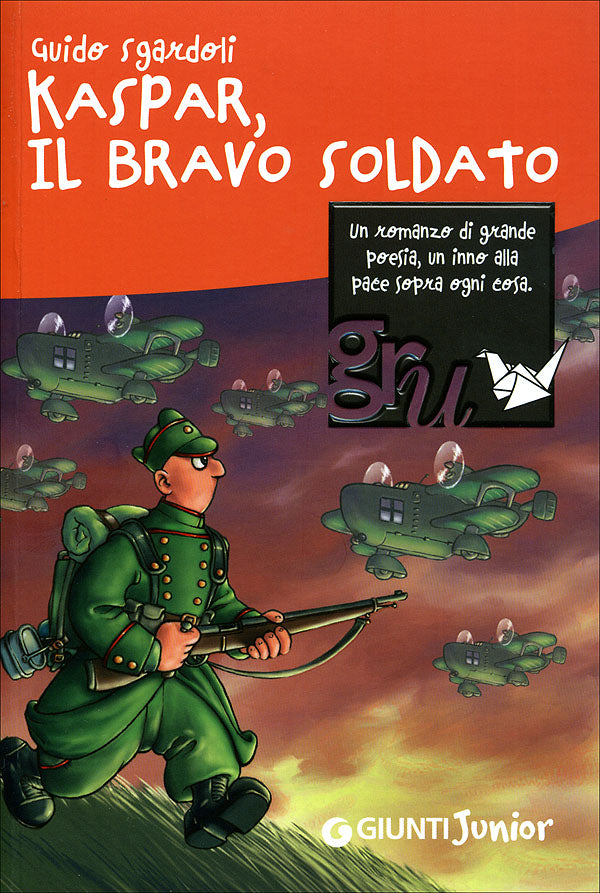 Kaspar, il bravo soldato::Passato Presente 12+ Illustrazione di copertina: Francesco Mattioli