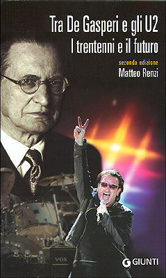 Tra De Gasperi e gli U2::I trentenni e il futuro. Seconda edizione