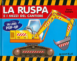 La ruspa e i mezzi del cantiere::Un libro pop-up