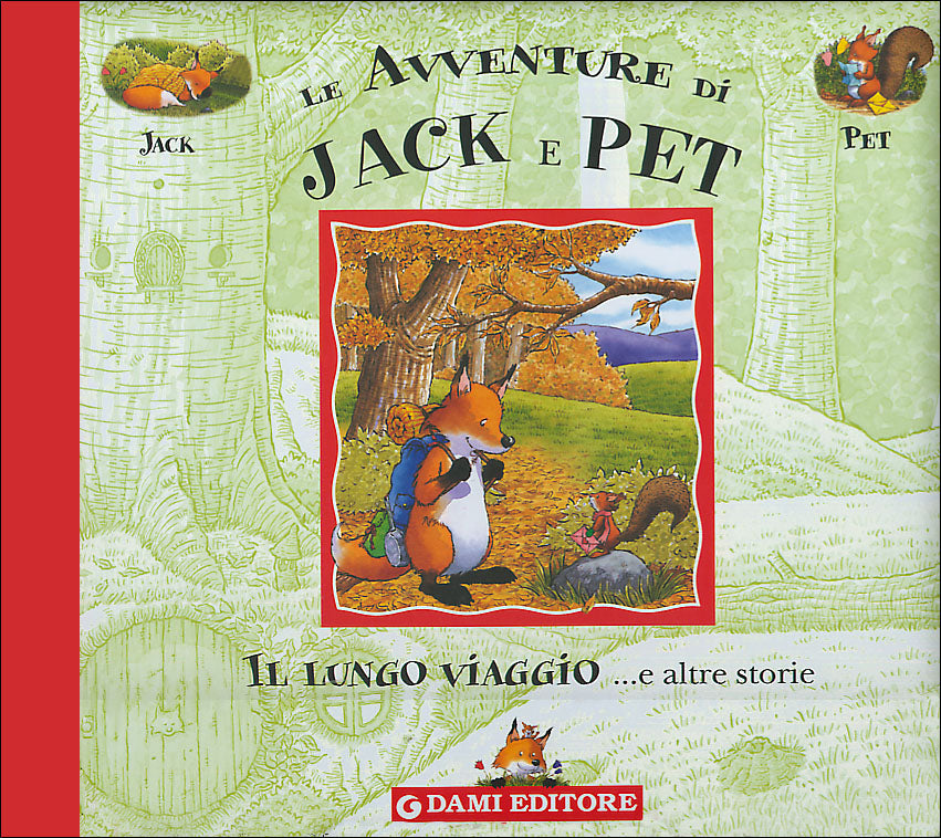 Le Avventure di Jack e Pet. Il lungo viaggio ... e altre storie