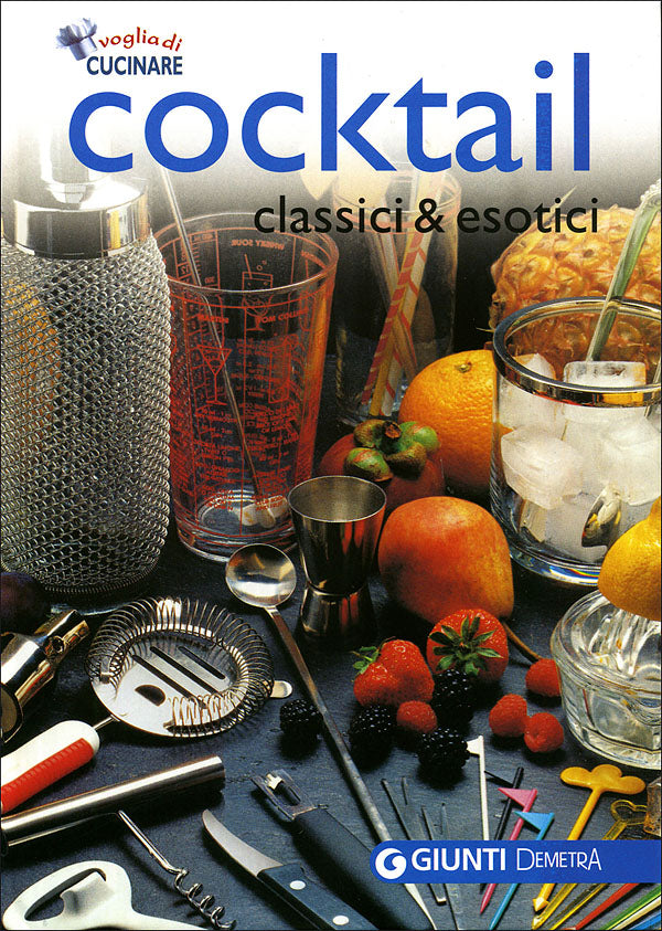 Cocktail::classici & esotici