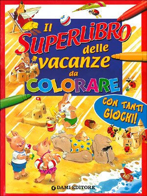 Il Superlibro delle Vacanze da Colorare::Con tanti giochi!
