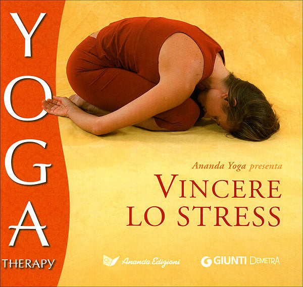 Vincere lo stress::con gli insegnamenti di Paramhansa Yogananda e Swami Kriyananda
