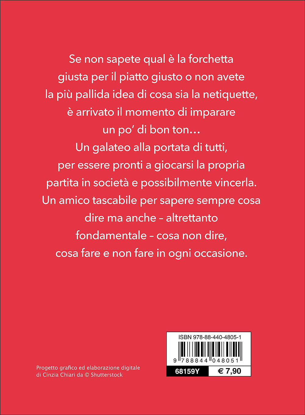 Galateo per tutte le occasioni::L'arte di saper vivere in società, al lavoro, sul web