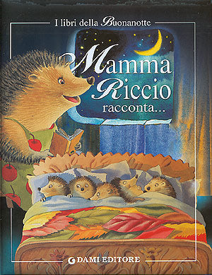 Mamma Riccio racconta...