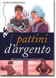 I pattini d'argento::Nella traduzione di Alessandra Lavagnino
