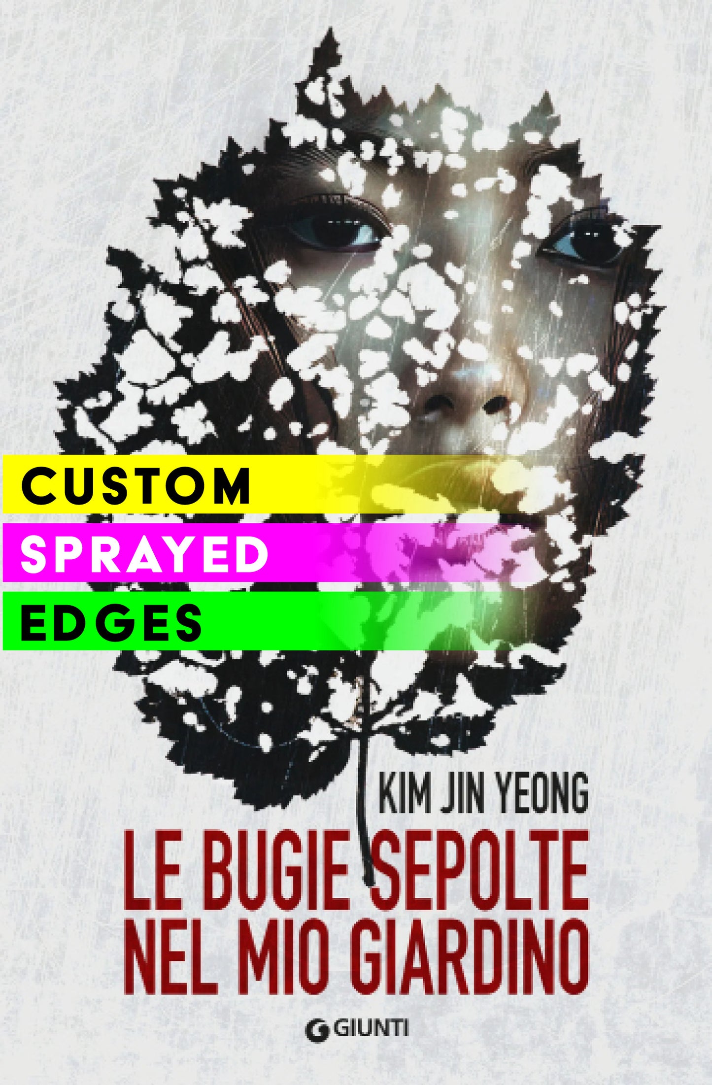 Le bugie sepolte nel mio giardino | Custom Sprayed Edges