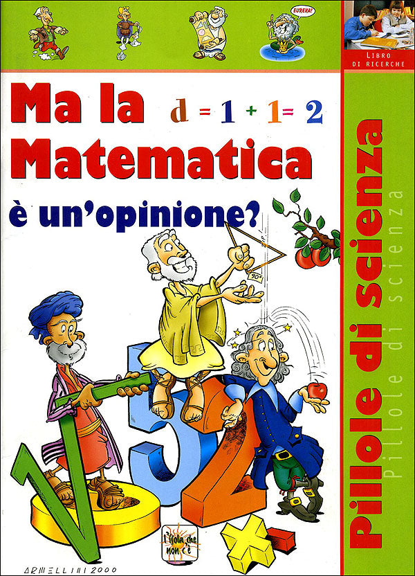 Ma la Matematica è un'opinione?