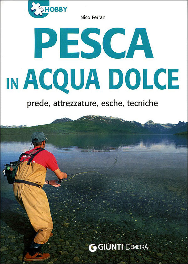 Pesca in acqua dolce::prede, attrezzature, esche, tecniche