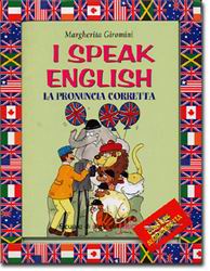 I speak English. La pronuncia corretta