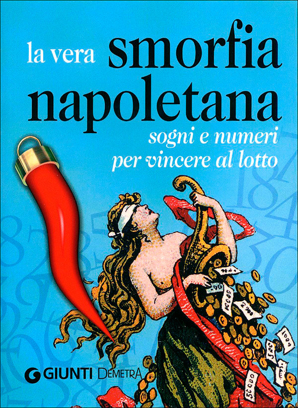 La vera smorfia napoletana::Sogni e numeri per vincere al lotto