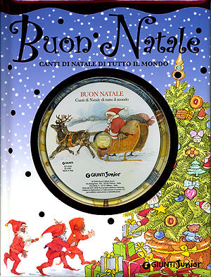 Buon Natale - con CD::Canti di Natale di tutto il mondo - Illustrazioni di Adriana Saviozzi Mazza, Giuliano Ferri