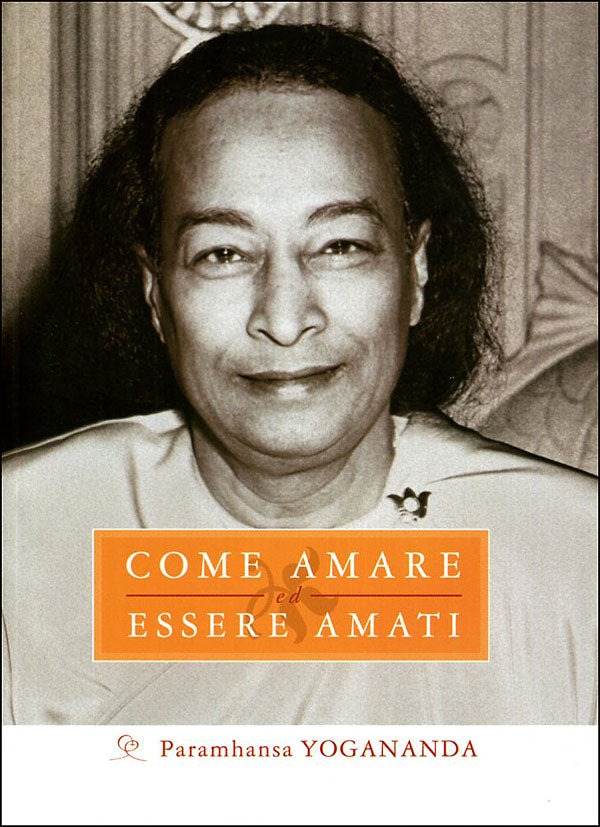 Come amare ed essere amati