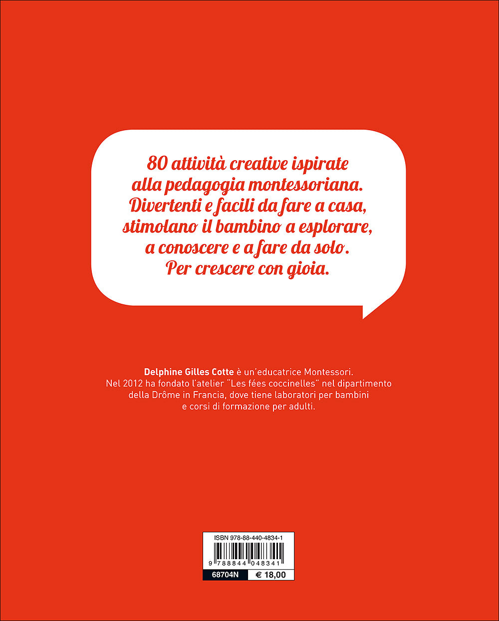 Il metodo Montessori. 80 attività creative::Per stimolare e valorizzare l'intelligenza del tuo bambino