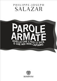 Parole armate. Quello che l'ISIS ci dice. E che noi non capiamo