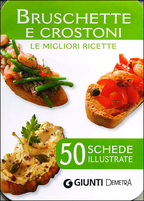 Bruschette e crostoni::Le migliori ricette - 50 schede illustrate