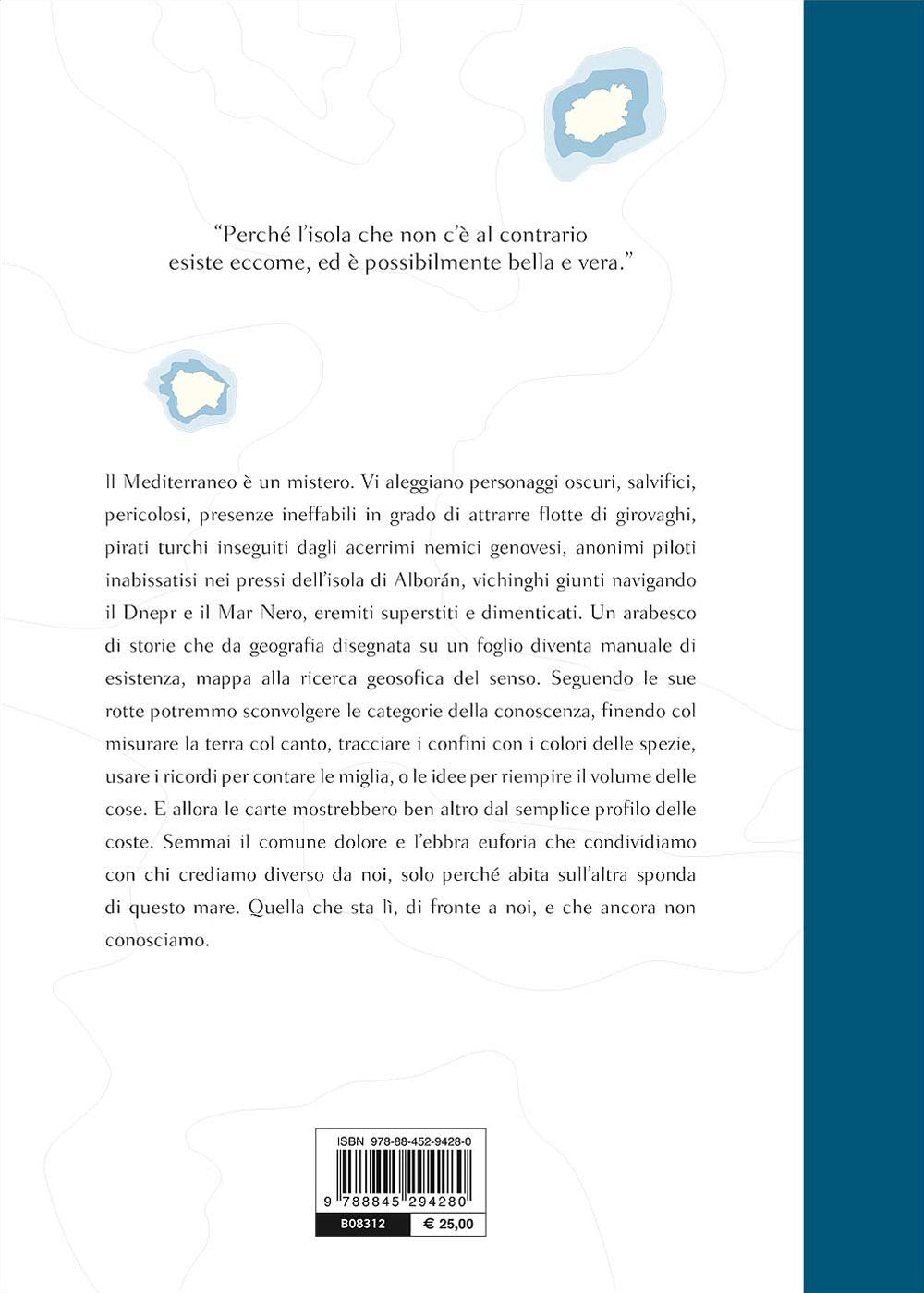 Atlante delle isole del Mediterraneo::Storie, navigazioni, arcipelaghi di uno scrittore marinaio